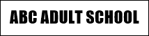 ABC ADULT SCHOOL